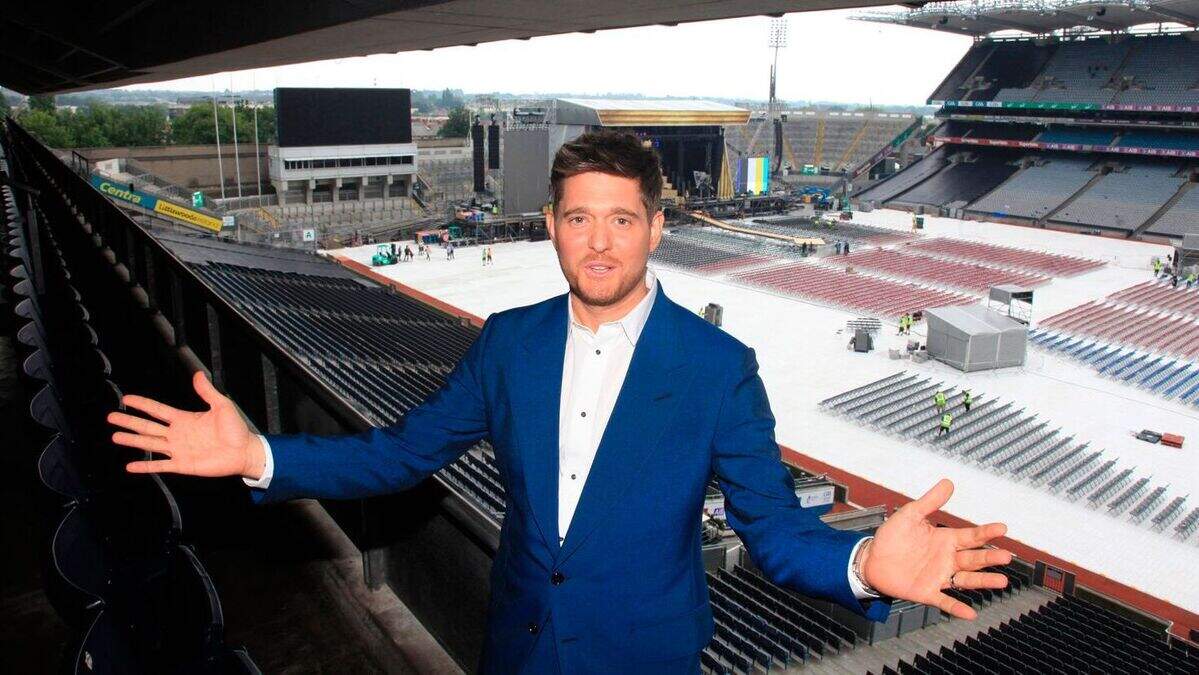 Croke Park will be heaven after family's years of hell, says Bublé ...