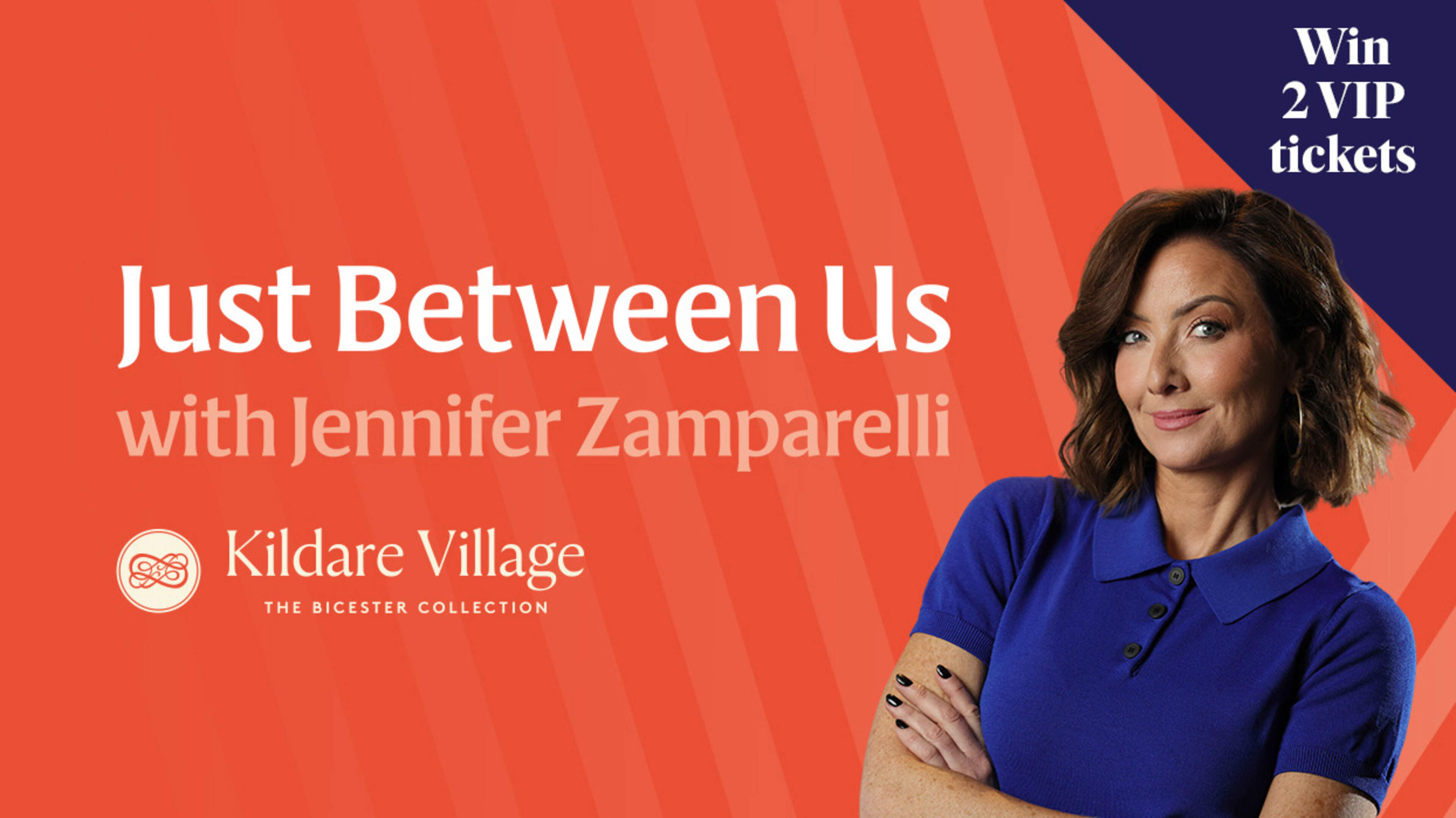Just Between Us Live: Join Jennifer Zamparelli at Kildare Village